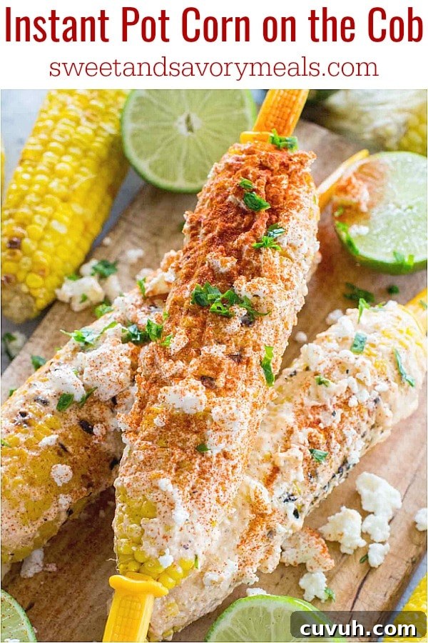 Instant Pot Corn On The Cob is the easiest, fastest and most delicious way to make corn. Try the Mexican street corn version, its loaded with flavor.