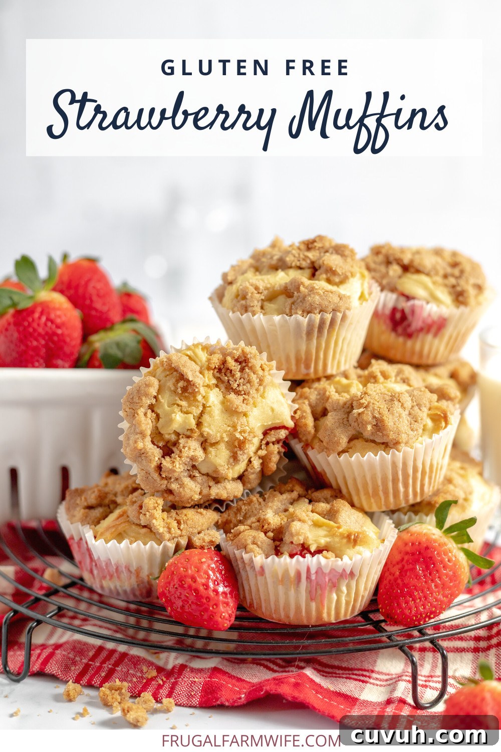 Strawberry Muffins Without Gluten — Quick Soft Recipe 2 Image shows a stack of gluten free strawberry muffins on a wire cooling rack. A few strawberries sit on the rack next to the muffins, and a large white bowl of more strawberries sits behind the stack. Text above reads 'Gluten Free Strawberry Muffins'