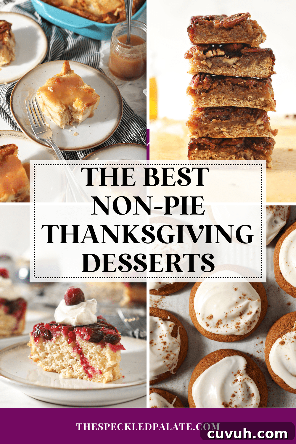 collage of four desserts that aren't pie with the text the best non-pie thanksgiving desserts